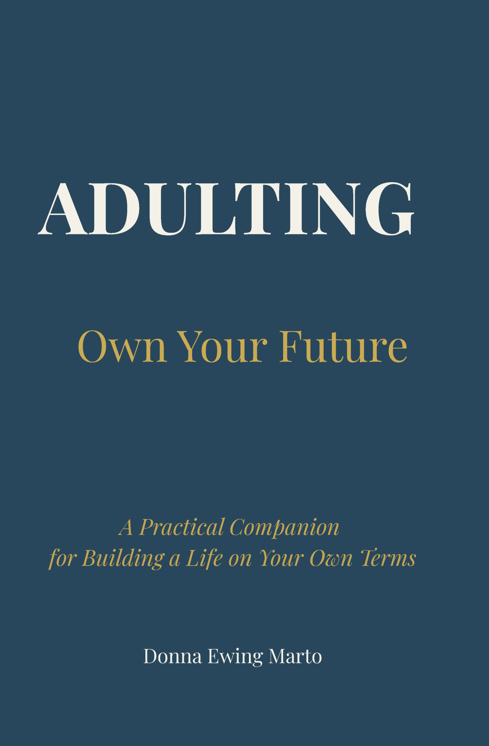 Adulting: Own Your Future book cover by Donna Ewing Marto