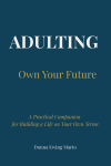 Adulting: Own Your Future book cover by Donna Ewing Marto